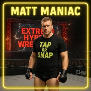 MATT MANIAC