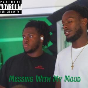 Messing With My Mood (feat. Tmany)