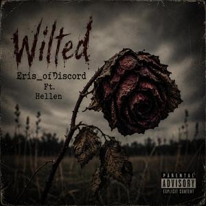 Wilted (feat. Hellen)