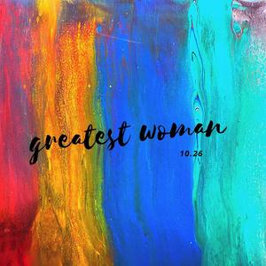greatest woman（Explicit）