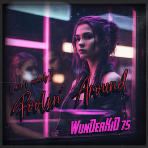 (Ain't Nobody) Foolin' around