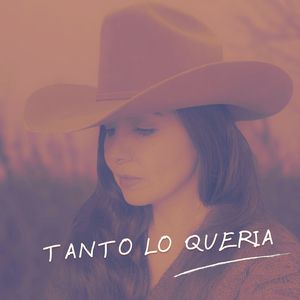 Tanto Lo Queria