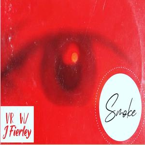 Smoke (feat. J Fierley)