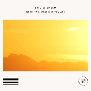 Near, Far, Wherever You Are