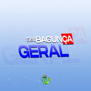 Set bagunça geral
