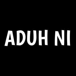 Aduh Ni