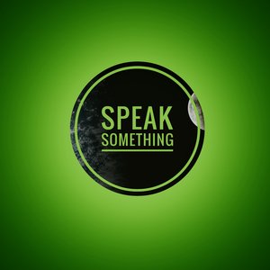 Speak something