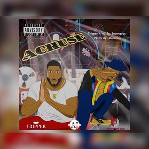 Achuse (feat. Aj Da Impressor)