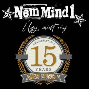 Úgy, Mint Rég (Celebrating 15 Years - 2015)