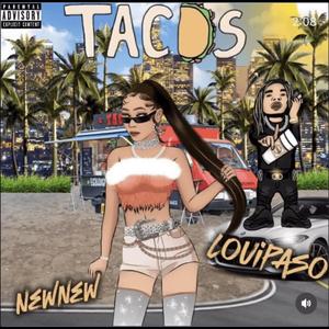 Tacos (feat. Loui Paso)