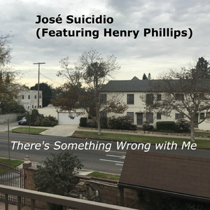There's Something Wrong with Me (feat. Henry Phillips)