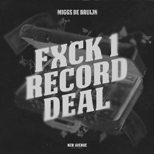Fxck 1 Record Deal