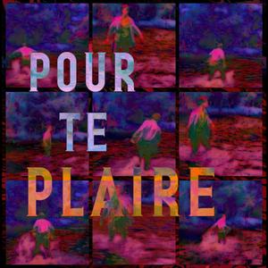 Pour te plaire