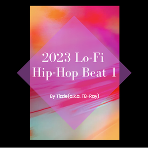 Tizzle 2023 Lo-Fi Hip-Hop Beat 1