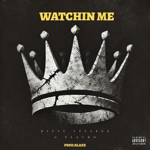 Watchin Me (feat. G Flacko)