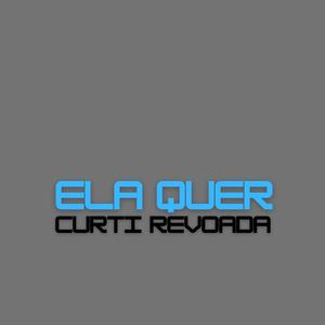 Ela Quer Curti Revoada