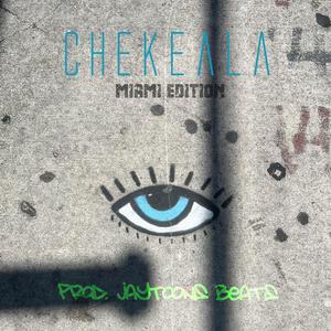 Chekeala (Miami Edition)
