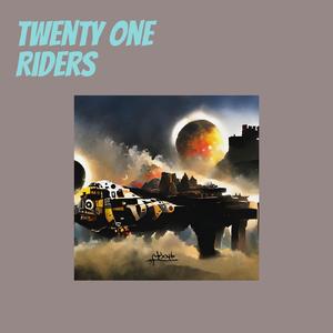 Twenty One Riders