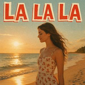 LA LA LA