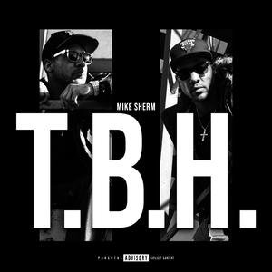 T.B.H.