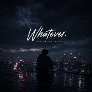 Whatever