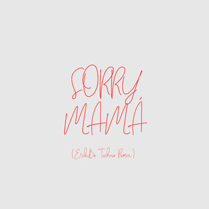 Sorry Mamá (Erikbo Techno) (Remix)
