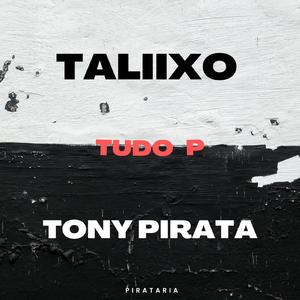 Tudo P (feat. Taliixo)