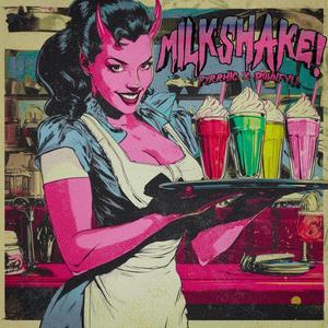 MILKSHAKE!