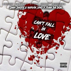 Can't Fall In Love (feat. Marvin Sims & Juan Da Don)