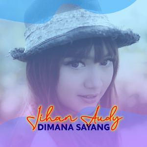 Dimana Sayang