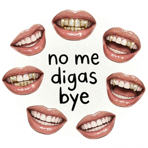 no me digas bye