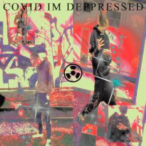 Covid I'm Depressed (feat. Nibxl)