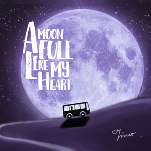 a moon full like my heart