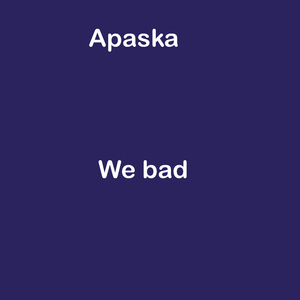 We bad (Slowed Down)