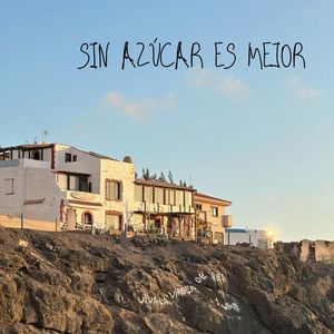 Sin Azúcar Es Mejor