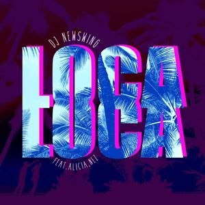 LOCA LOCA (feat. Alicia Orozco & Black NEZ)