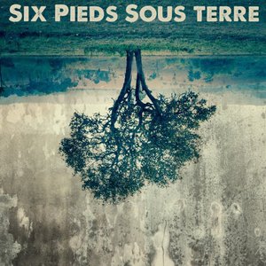 Six pieds sous terre