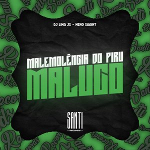 Malemolência do Piru Maluco