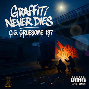 GRAFFITI NEVER DIES