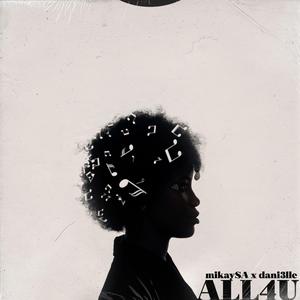 All 4 U (feat. Dani3lle) (Extended Mix)