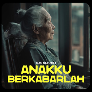 Anakku Berkabarlah