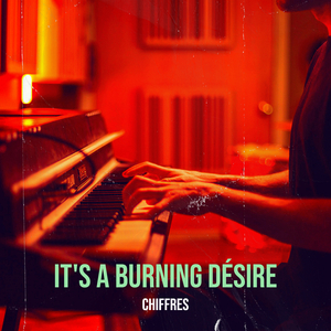 It's a Burning Désire
