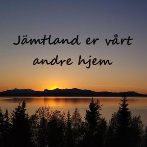 Jämtland er vårt andre hjem