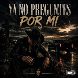 Ya No Preguntes Por Mi