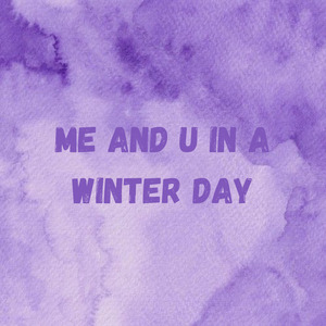 Me and U in a Winter Day (Remasterização De 2026)