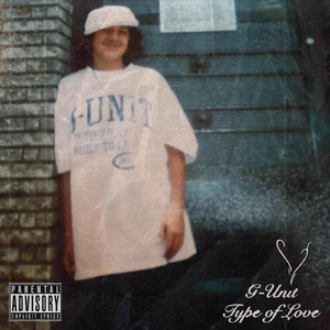 G-Unit Type of Love