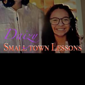 Smalltown lessons (feat. Daizy)