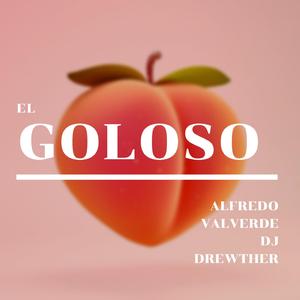 El Goloso (feat. Dj Drewther)