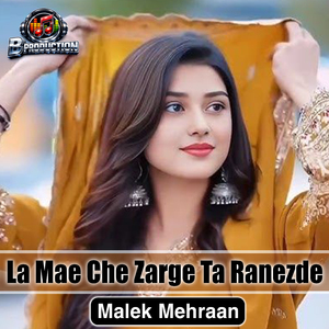 La Mae Che Zarge Ta Ranezde