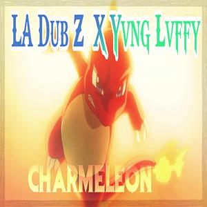 Charmeleon (feat. La Dub Z)